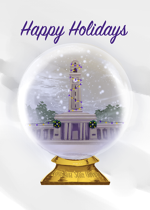 Happy Holidays - Louisina State University - card shows Memorial Tower inside a snow globe