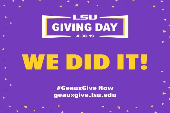2019 LSU Giving Day - We Did It!