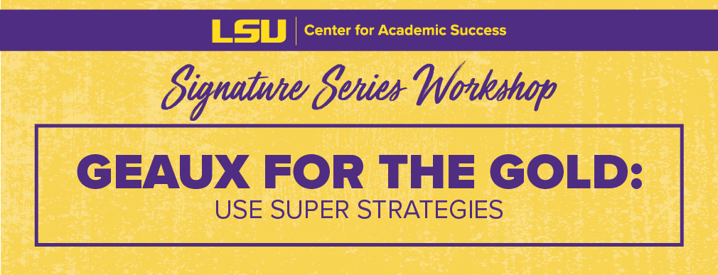 Signature Series Workshop: Geaux for the Gold Image