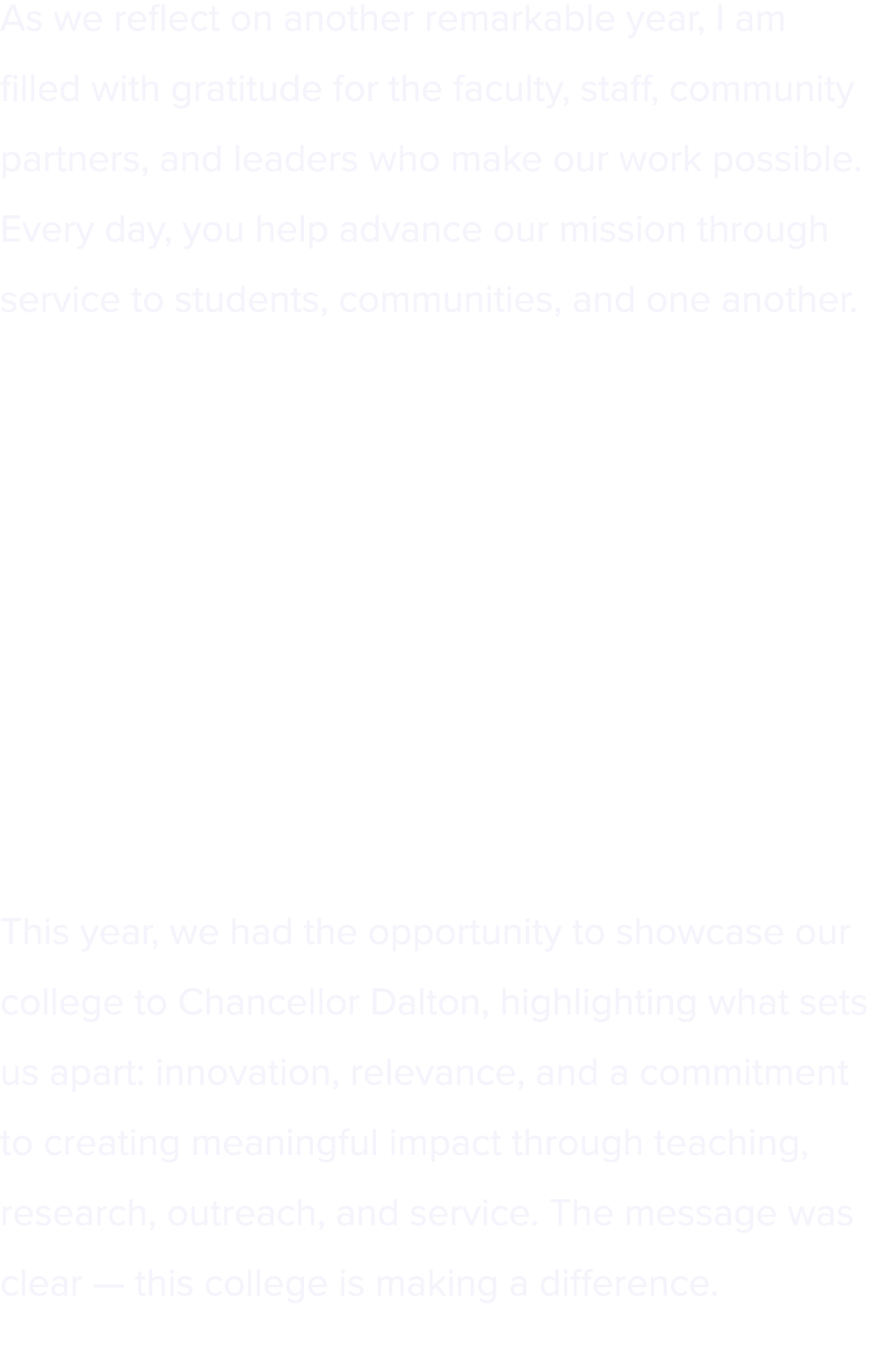 As we reflect on another remarkable year, I am filled with gratitude for the faculty, staff, community partners, and ...
