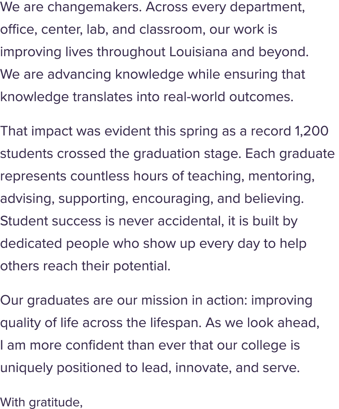 We are changemakers. Across every department, office, center, lab, and classroom, our work is improving lives through...