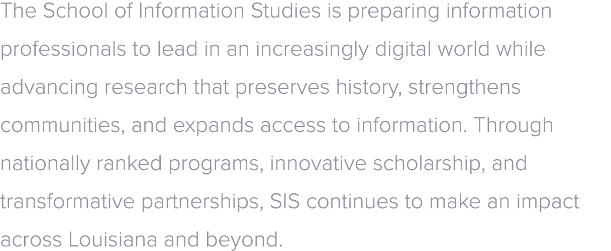 The School of Information Studies is preparing information professionals to lead in an increasingly digital world whi...