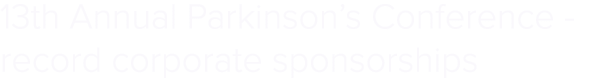 13th Annual Parkinson’s Conference record corporate sponsorships