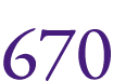 670