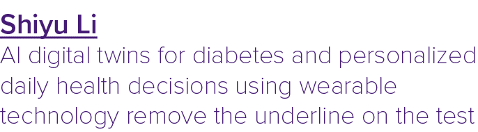Shiyu Li AI digital twins for diabetes and personalized daily health decisions using wearable technology remove the u...