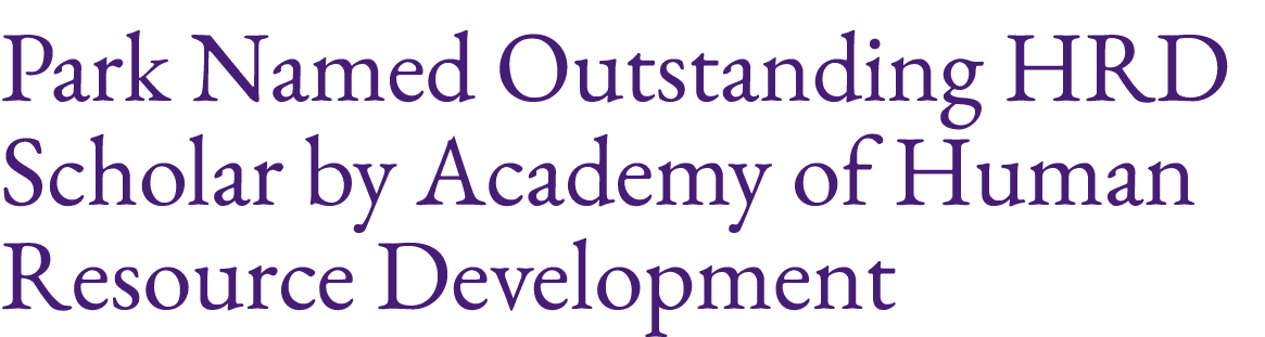 Park Named Outstanding HRD Scholar by Academy of Human Resource Development