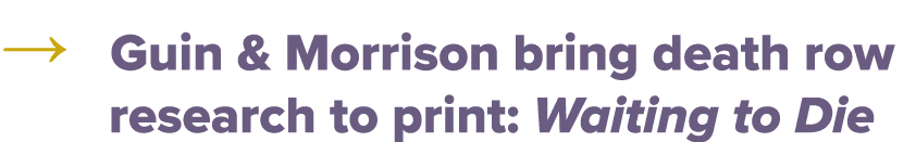 → Guin & Morrison bring death row research to print: Waiting to Die