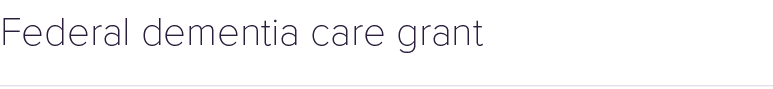 Federal dementia care grant