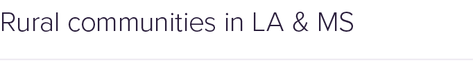 Rural communities in LA & MS