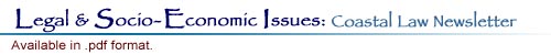 Legal & Socio-Economic Issues: Coastal Law Newsletter
