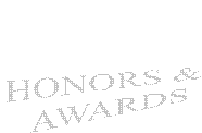 HONORS & 
AWARDS

