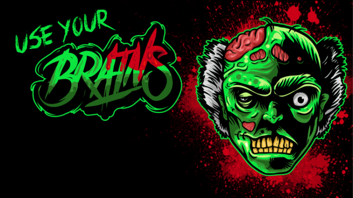 Use your brains Zombie