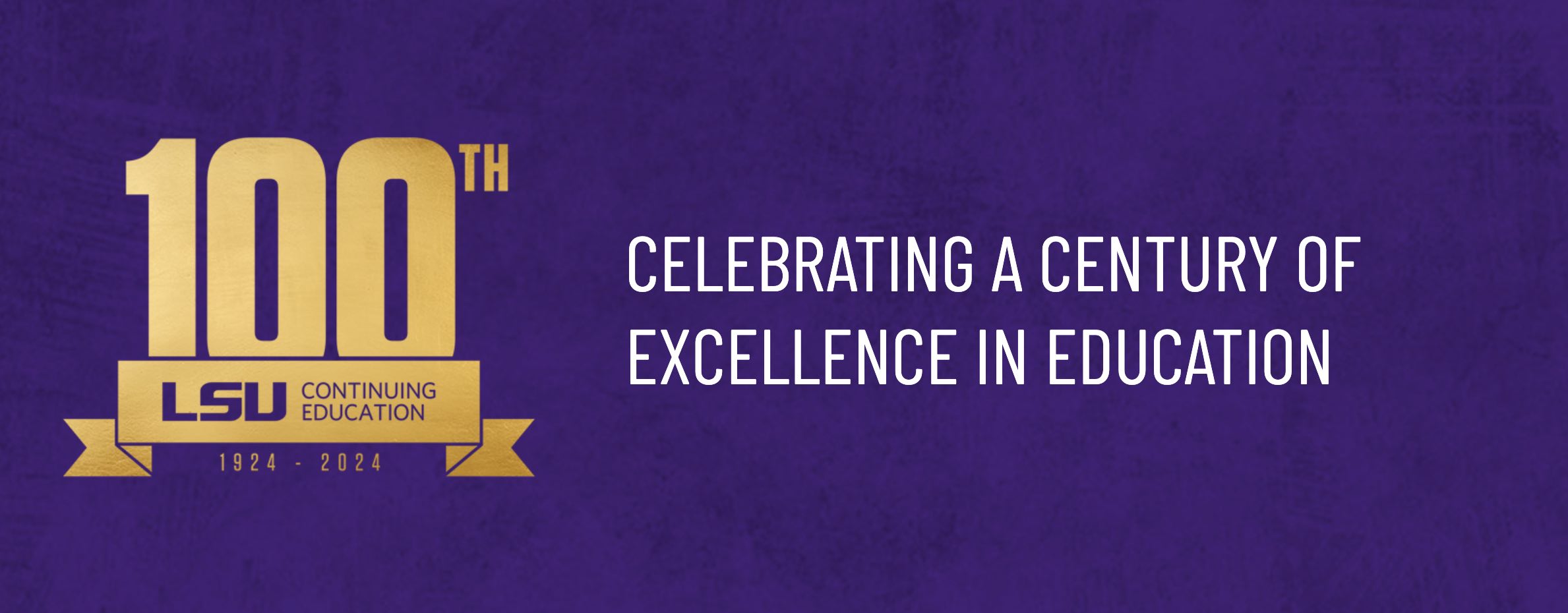 LSU Online & Continuing Education Commemorates 100 Years of Commitment to Lifelong Learning