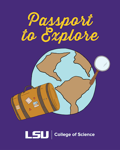LSU College of Science Passport to Explore program